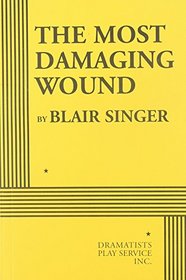 The Most Damaging Wound