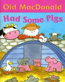 Old MacDonald Had Some Pigs