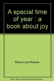 A special time of year: A book about joy (Little butterfly book)