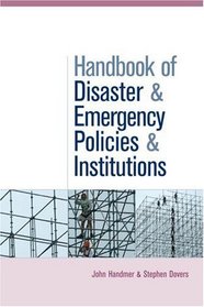 Handbook of Disaster and Emergency Policies and Institutions