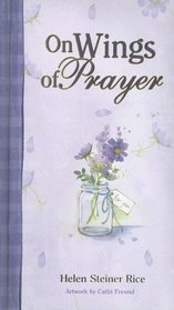 On Wings of a Prayer (Helen Steiner Rice Products)