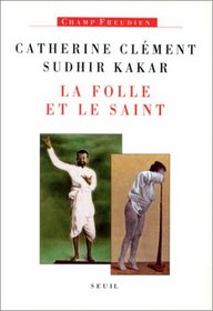 La folle et le saint (Champ freudien) (French Edition)