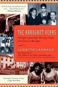 The Arrogant Years: One Girl's Search for Her Lost Youth, from Cairo to Brooklyn