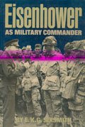 Eisenhower As Military Commander (Da Capo Paperback)