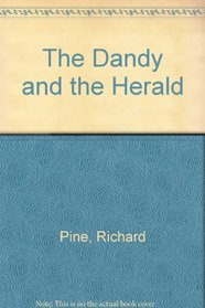 THE DANDY AND THE HERALD