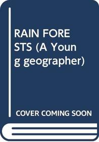 RAIN FORESTS (A Young geographer)