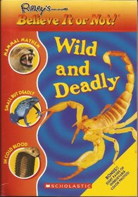 Ripley's Believe It or Not! Wild and Deadly