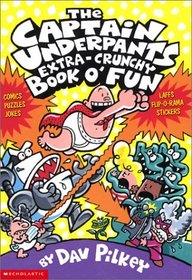 The Captain Underpants Extra-Crunchy Book O Fun
