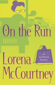 On the Run (Ivy Malone, Bk 3)