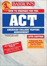 Barron's How to Prepare for the ACT: American College Testing Assessment (Barron's How to Prepare for the Act American College Testing Program Assessment ... Testing Program Assessment (Book Only))