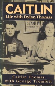 Caitlin: Life With Dylan Thomas