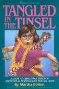 Tangled In The Tinsel: A Look at Christmas Through Sketches and Monologues for All Ages