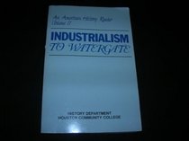An American History Reader Vol. II: Industrialism to Watergate