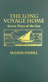 Long Voyage Home: Seven Plays of the Sea