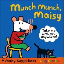 Munch Munch, Maisy (Maisy Buggy Book)