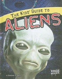 The Kids' Guide to Aliens (Edge Books)