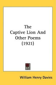 The Captive Lion And Other Poems (1921)