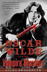 Oscar Wilde and the Vampire Murders: A Mystery