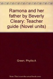 Ramona and her father by Beverly Cleary: Teacher guide (Novel units)