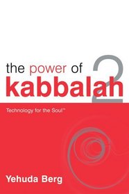 The Power of Kabbalah Two (Technology for the Soul)