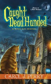Caught Dead Handed (Witch City, Bk 1)