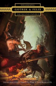 Gotrek & Felix : The Second Omnibus