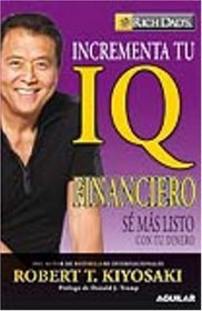 Incrementa tu IQ financiero (Rich Dad's) (Spanish Edition)