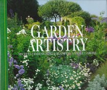 Garden Artistry: Secrets of Designing and Planting a Small Garden