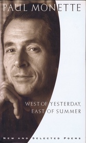 West of Yesterday, East of Summer: New and Selected Poems (1973-1993)