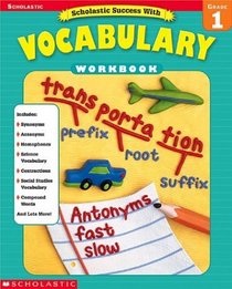 Scholastic Success With Vocabulary Workbook Grade 1 (Scholastic Success)