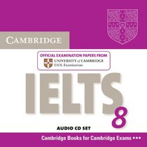 Cambridge IELTS 8 Audio CDs (2): Official Examination Papers from University of Cambridge ESOL Examinations (IELTS Practice Tests)