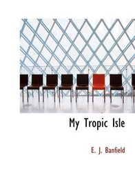 My Tropic Isle (Large Print Edition)