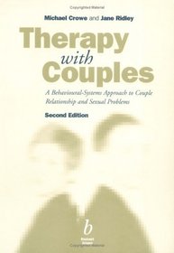 Therapy With Couples: A Behavioural-Systems Approach to Couple Relationship and Sexual Problems