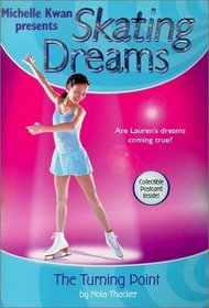 Skating Dreams: The Turning Point - Book #1 (Michelle Kwan Paperback Series, 1)
