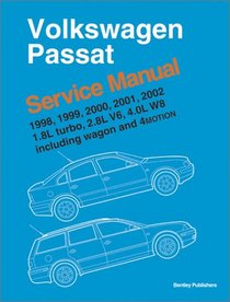 Volkswagen Passat, 1998, 1999, 2000, 2001, 2002: Service Manual, 1.8L Turbo, 2.8L V6, 4.0L W8; including Wagon and 4-Motion