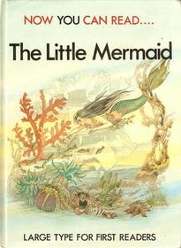 The Little Mermaid (Now You Can Read,,,)