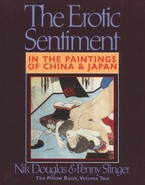 The Erotic Sentiment: In the Paintings of China and Japan