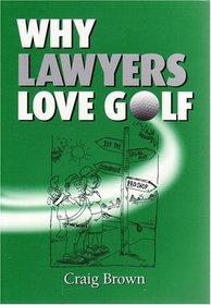 Why Lawyers Love Golf