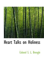 Heart Talks on Holiness