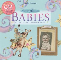 Instant Memories: Babies: Ready-to-Use Scrapbook Pages (Instant Memories)