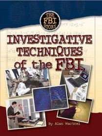 Investigative Techniques of the FBI (The Fbi Story)