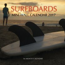 Surfboards Mini Wall Calendar 2017: 16 Month Calendar