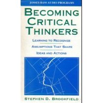 Becoming Critical Thinkers: Learning to Recognize Assumptions That Shape Ideas and Actions