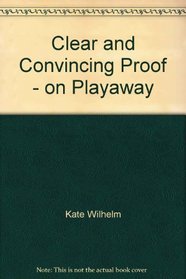 Clear and Convincing Proof - on Playaway