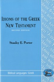 Idioms of the Greek New Testament (Biblical Languages: Greek)