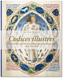 Codices illustres: The world's most famous illuminated manuscripts