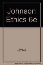 Johnson Ethics 6e