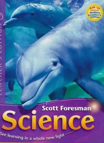 Scott Foresman Science Grade 3 (Teacher's Edition - Volume 1 of 2)