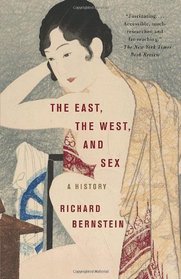 The East, the West, and Sex: A History (Vintage)