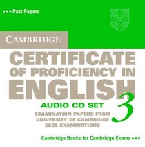 Cambridge Certificate of Proficiency in English 3 Audio CD Set: Examination Papers from University of Cambridge ESOL Examinations (Cambridge Books for Cambridge Exams)